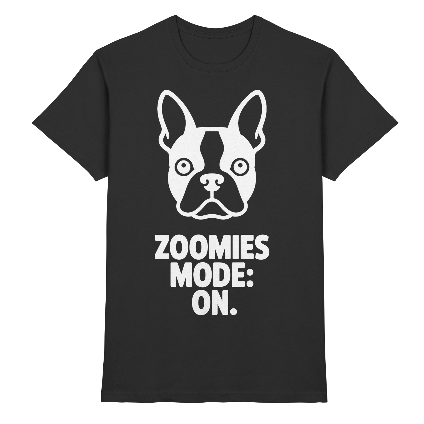 ZOOMIES MODE: ON. — Boston Drop 01 - Premium Shirt
