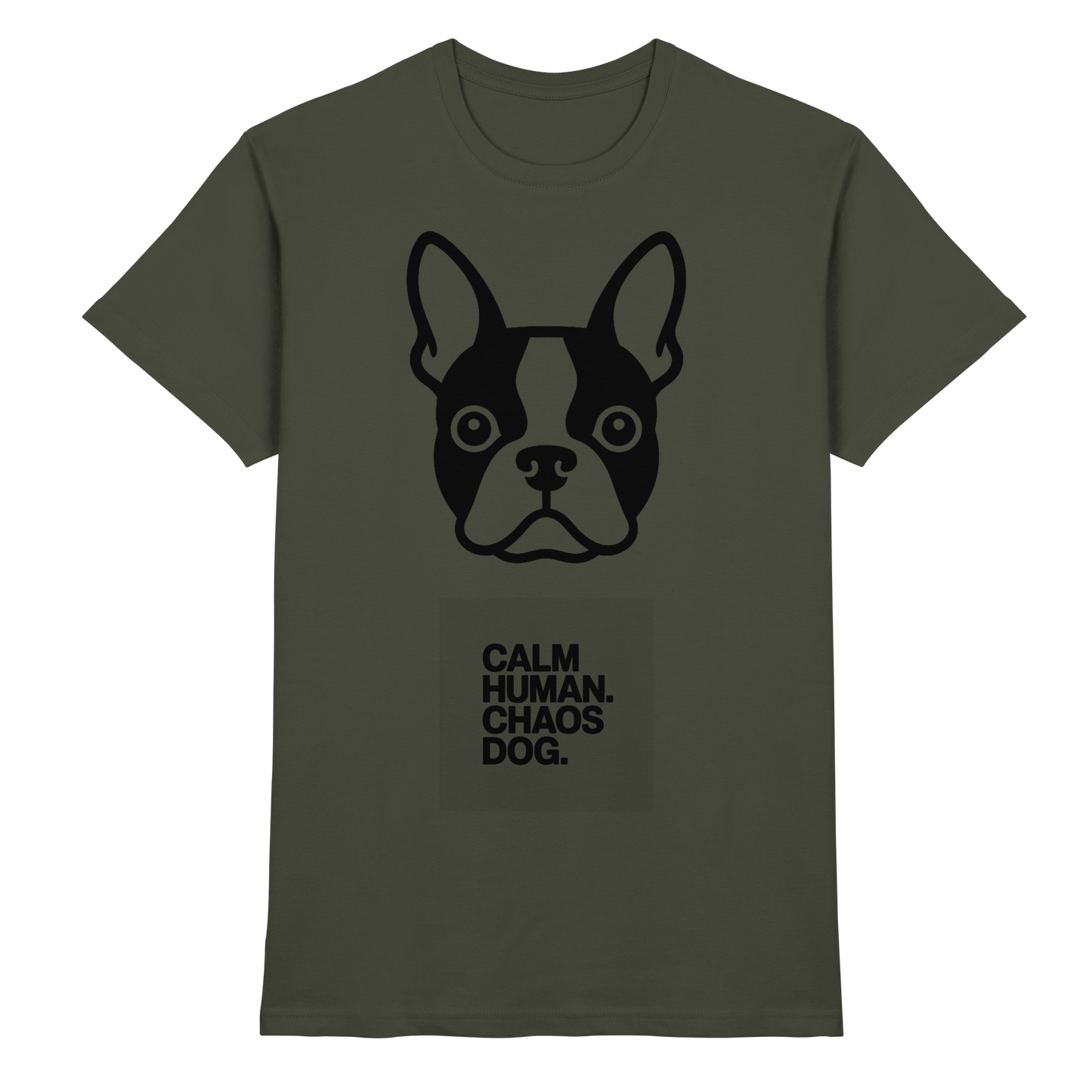 CALM HUMAN. CHAOS DOG. — Boston Drop 01 - Premium Shirt
