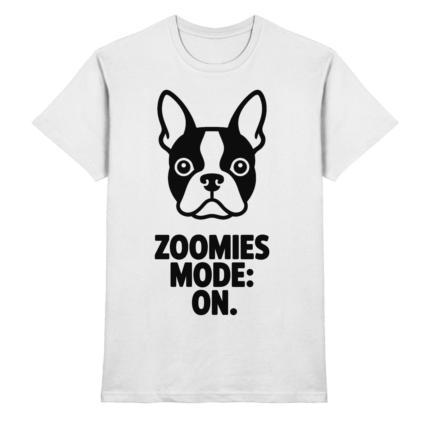 ZOOMIES MODE: ON. — Boston Drop 01 - Premium Shirt