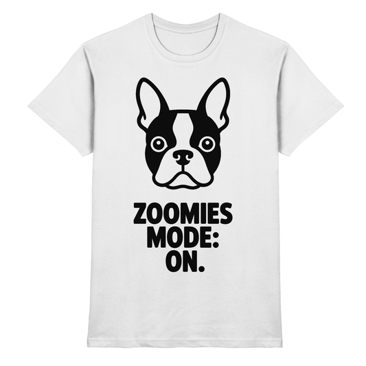 ZOOMIES MODE: ON. — Boston Drop 01 - Premium Shirt